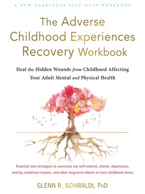 cover image of The Adverse Childhood Experiences Recovery Workbook